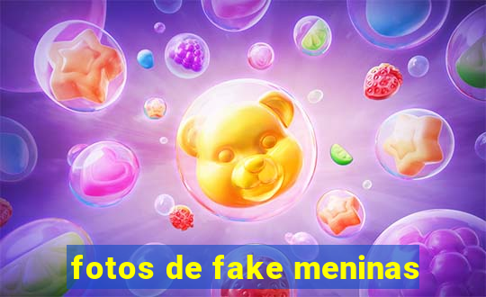 fotos de fake meninas